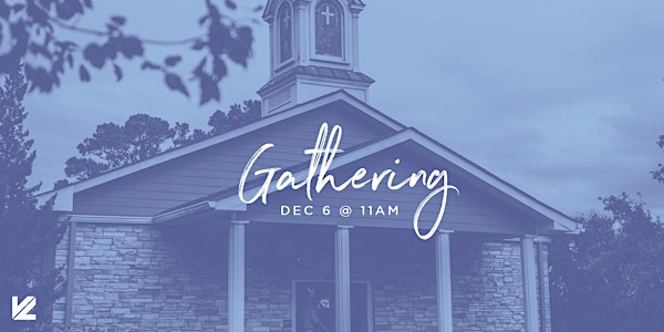 Dec. 6th In-Person Gathering