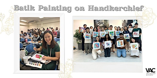 Image principale de Batik Painting on Handkerchief - Art Workshop 蜡染手帕绘画工作坊 (Fri.周五)