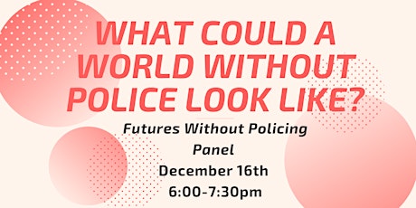 Futures Without Policing Panel