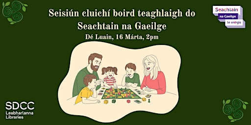 Image principale de Family board games as gaeigle for Seachtain na Gaeilge