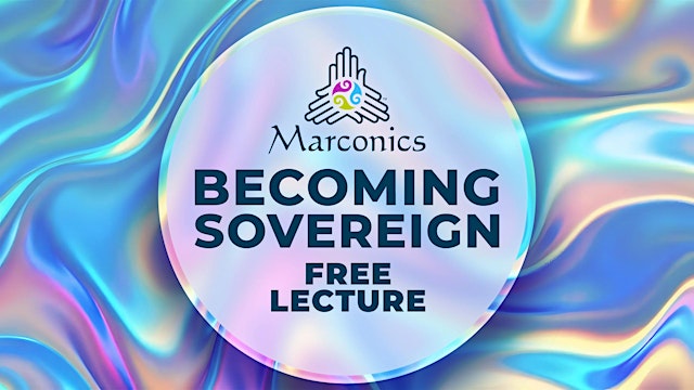 Image principale de Marconics "Becoming Sovereign" Free Lecture - Longmont, CO