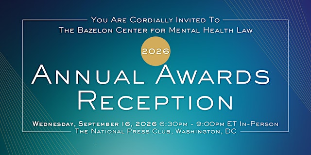 Image principale de Bazelon Center for Mental Health Law 2026 Annual Awards Reception