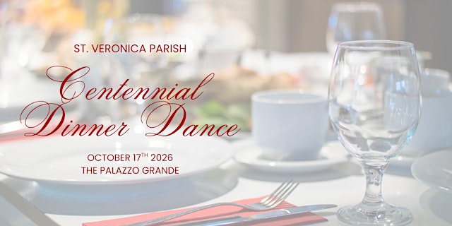 Image principale de St. Veronica Parish Centennial Dinner Dance