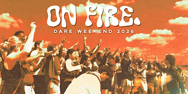 Image principale de DARE WEEKEND 2026 | ON FIRE.