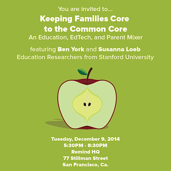 Keeping Families Core to the Common Core - An Ed, EdTech, & Parent Mixer