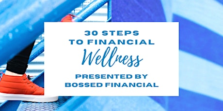 30 Steps to Financial Wellness - Tampa, FL