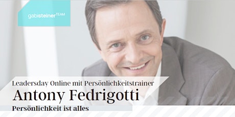 Hauptbild für Online-Seminar mit Antony Fedrigotti „Persönlichkeit ist alles“