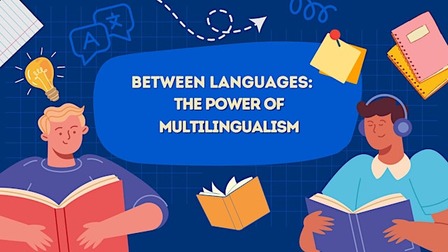 Image principale de Between Languages: The Power of Multilingualism