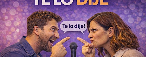 Afiche de TE LO DIJE: Comedia en Paseo la Plaza