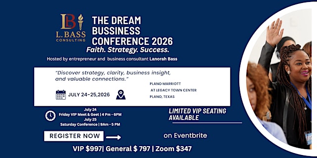 Image principale de The Dream Business Conference 2026| Faith. Strategy. Success