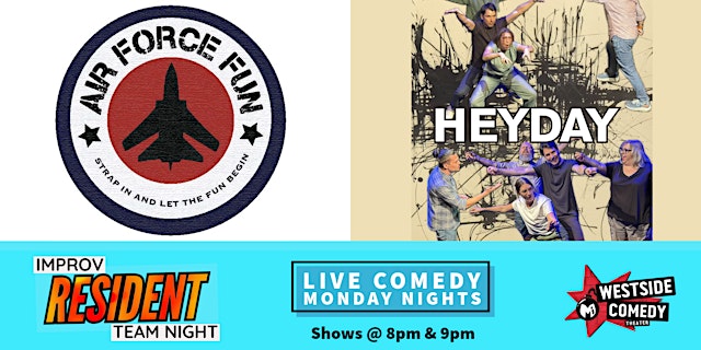 Improv Resident Teams! Air Force Fun & Heyday primary image