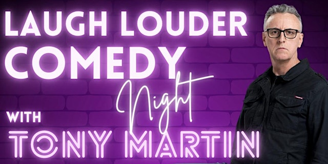 Imagen principal de Laugh Louder Comedy Night with Tony Martin- July 17th, LOEV Moorabbin