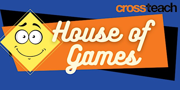 Crossteach London House of Games