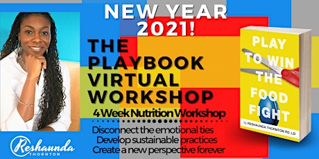 The Playbook: 4- Week  Virtual Nutrition Workshop Series 2021 primary image