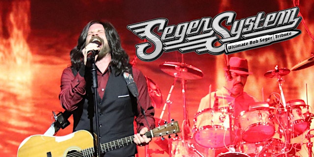 Hauptbild für SEGER SYSTEM - Ultimate Bob Seger Tribute - Live at Jackson's Theatre