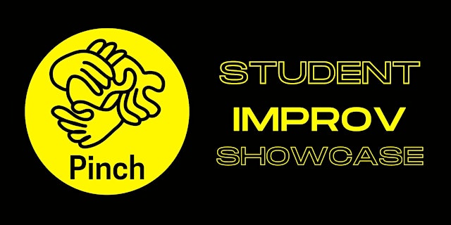 Image principale de Pinch Improv: Student Showcase & Jam