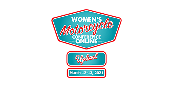 Women's Motorcycle Conference *Online* - Uplevel