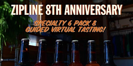 Zipline 8th Anniversary Virtual Beer Tasting primary image