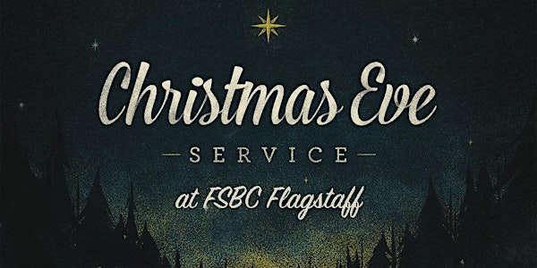 FSBC Flagstaff Christmas Eve Services 2020