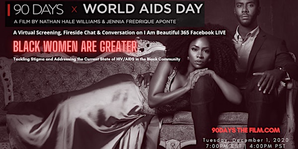 90 DAYS x World AIDS Day 2020 | Black Women Are Greater  Virtual Screening