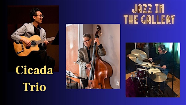 Image principale de Jazz in the Gallery with the Cicada Trio