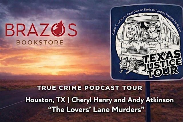 Image principale de TEXAS JUSTICE TOUR: True Crime Event at Brazos Bookstore in Houston, TX