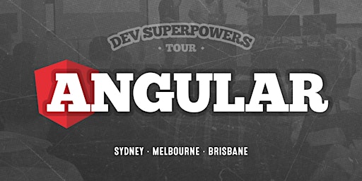 Hauptbild für Angular Superpowers Tour - Brisbane