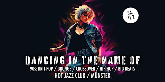 Image principale de DANCING IN THE NAME OF - 90s Party (fast) ohne Bravo Hits in Münster
