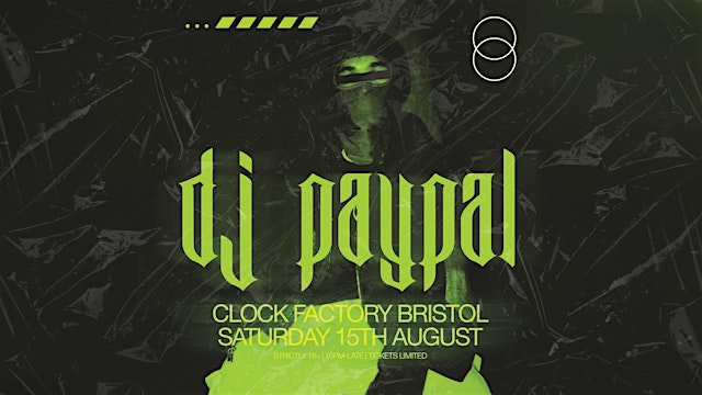 Image principale de Clock Factory Bristol Presents: DJ Paypal