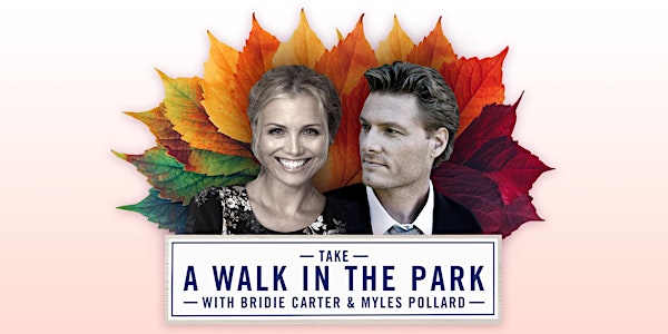 Take A WALK IN THE PARK with Bridie Carter and Myles Pollard