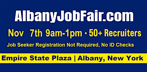 Albany Job Fair Saturday Nov 7, 2026 at the Empire State Plaza from 9a-1p