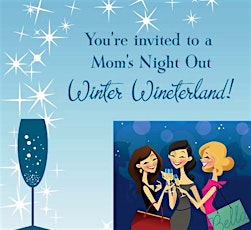 Mom's Night Out Winter Wineterland *POSTPONED* primary image