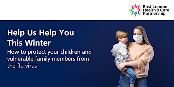 Help Us Help You -  Protect your children and family from flu