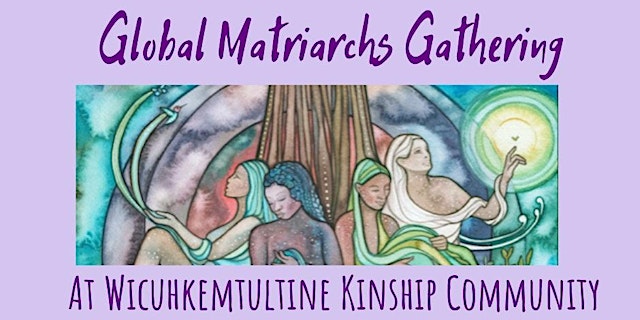 Image principale de Global Matriarch's Gathering - Seeking the Refuge of the Maternal Heart