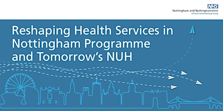 Reshaping Health Services in Nottinghamshire - Virtual Public Event 1 primary image
