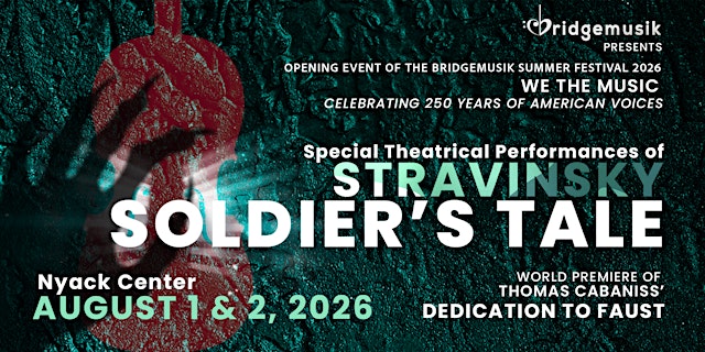 Primaire afbeelding van Stravinsky’s Soldier’s Tale — BridgeMusik Production | Nyack Center Aug 1–2