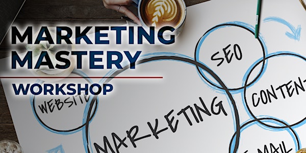 Marketing Mastery Workshop / Zoom Webinar