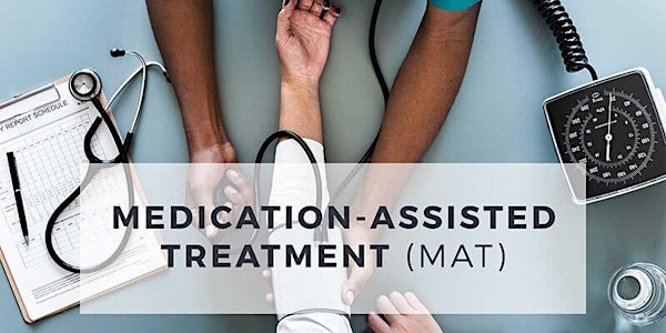 Virtual Medication-Assisted Treatment Waiver Training
