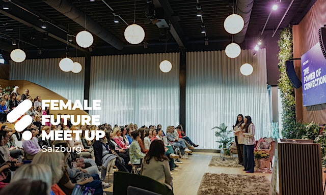 Image principale de Female Future Meet Up Salzburg 2027