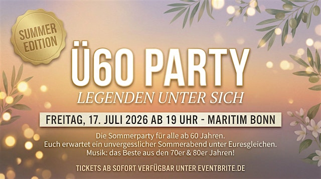 Primaire afbeelding van Ü60 PARTY – LEGENDEN UNTER SICH - SUMMER EDITION FREITAG 17.7. ab 19 Uhr