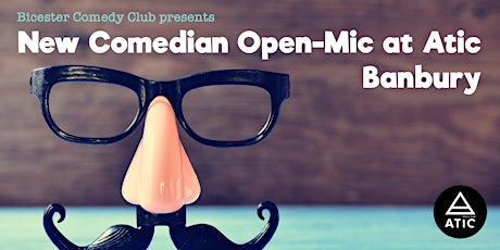 Open-Mic Comedy at Atic Banbury primary image