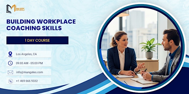 Building Workplace Coaching Skills: 1 Day Course in Los Angeles, CA primary image