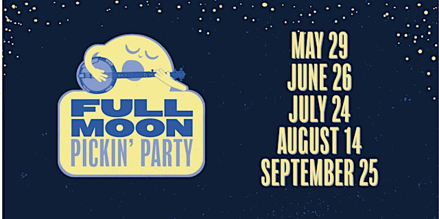 Image principale de Full Moon Pickin' Party