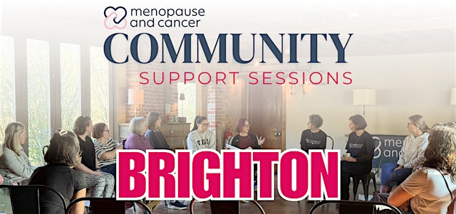 Brighton: Menopause & Cancer Community Support Sessions primary image