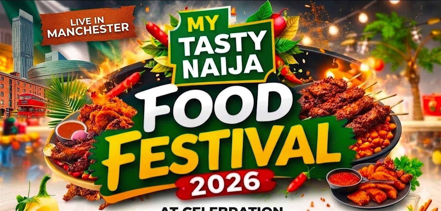BENİM LEZİZ NAİJA YEMEK FESTİVALİ 2026 (Manchester)