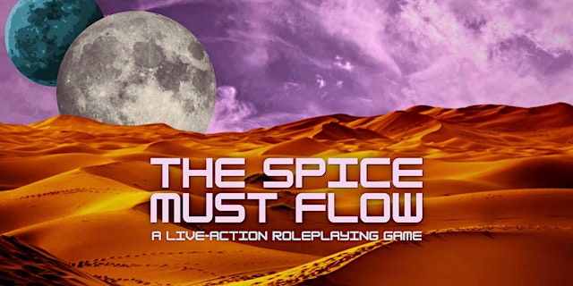 The Spice Must Flow: A Live-Action Roleplaying Game primary image