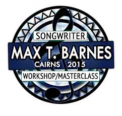 Max T Barnes Songwriter Seminar/Workshop Masterclass - Cairns primary image