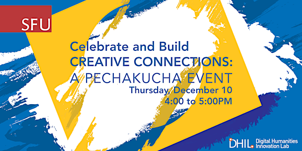 Celebrate and Build Creative Connections: A PechaKucha Event at SFU