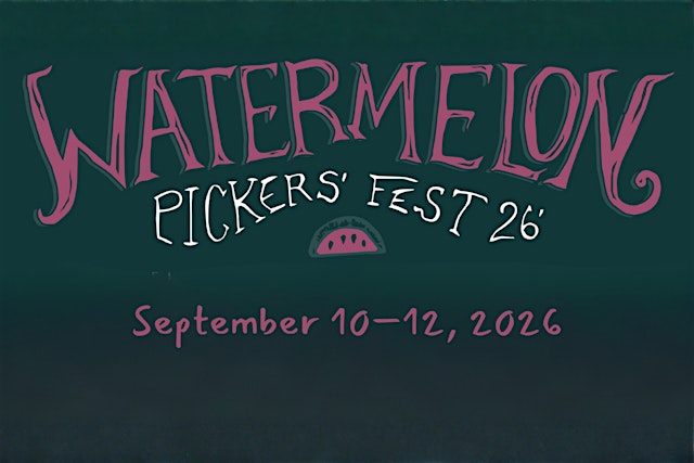 The 22nd Annual Watermelon Pickers' Fest primary image