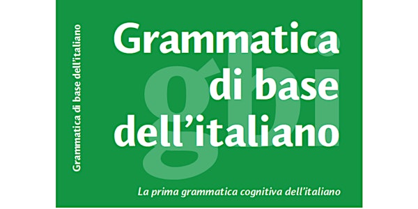 Grammatica di base: la soluzione cognitiva per gli apprendenti di italiano